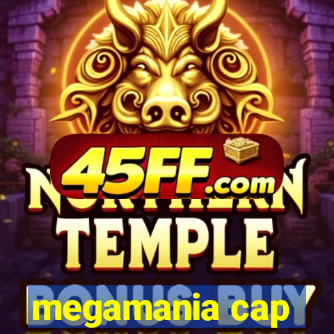 megamania cap